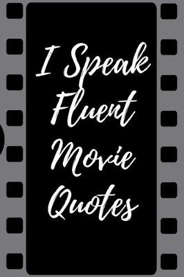 Book cover for I Speak Fluent Movie Quotes