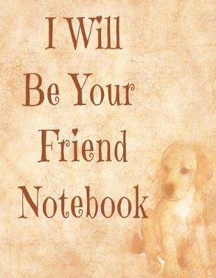 Book cover for I Will Be Your Friend