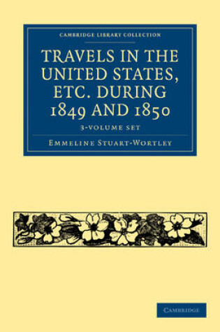 Cover of Travels in the United States, etc. during 1849 and 1850 3 Volume Set