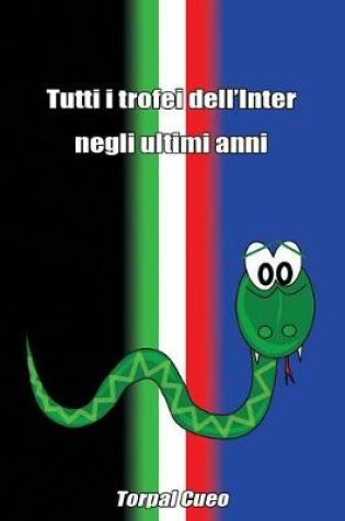 Cover of Tutti I Trofei Dell'inter Negli Ultimi Anni