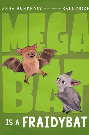 Cover of Megabat Is a Fraidybat