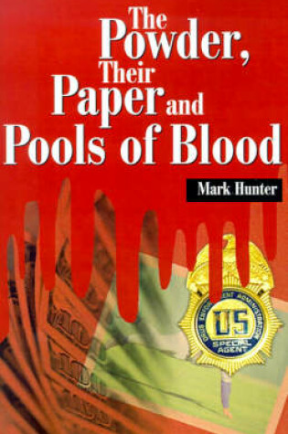 Cover of The Powder, Their Paper and Pools of Blood