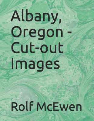 Book cover for Albany, Oregon - Cut-Out Images