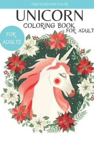 Cover of Unicorn Coloring Book For Adults