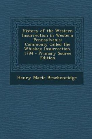 Cover of History of the Western Insurrection in Western Pennsylvania