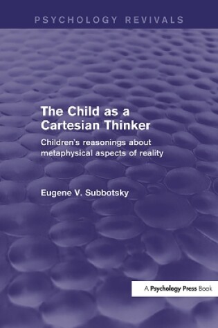 Cover of The Child as a Cartesian Thinker