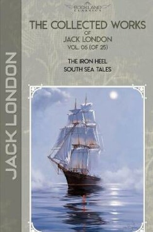 Cover of The Collected Works of Jack London, Vol. 06 (of 25)