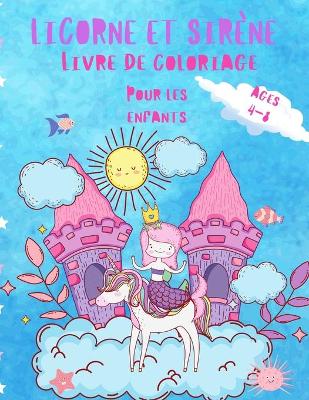 Book cover for Livre de coloriage licorne et sirène pour les enfants de 4 à 8 ans