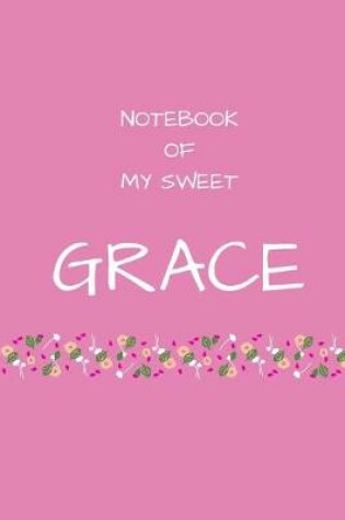 Cover of Notebook of my sweet Grace