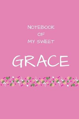 Book cover for Notebook of my sweet Grace