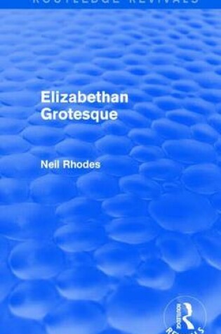 Cover of Elizabethan Grotesque