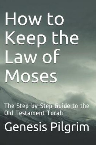 Cover of How to Keep the Law of Moses