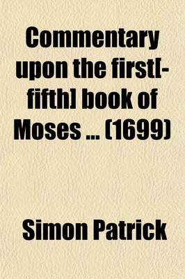 Book cover for Commentary Upon the First[-Fifth] Book of Moses (Volume 4)