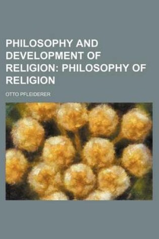 Cover of Philosophy and Development of Religion; Philosophy of Religion