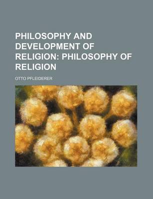 Book cover for Philosophy and Development of Religion; Philosophy of Religion