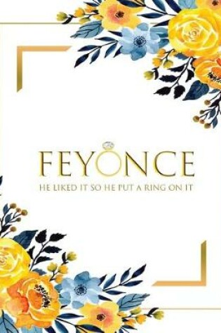 Cover of Feyonce He Liked it So He Put a Ring On It