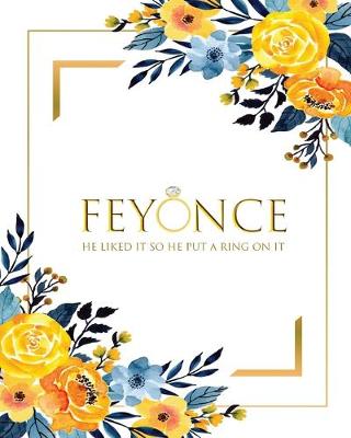 Book cover for Feyonce He Liked it So He Put a Ring On It