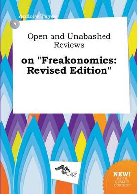 Book cover for Open and Unabashed Reviews on Freakonomics