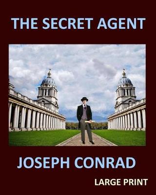 Book cover for THE SECRET AGENT JOSEPH CONRAD Large Print