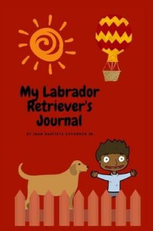 Cover of My Labrador Retriever's Journal