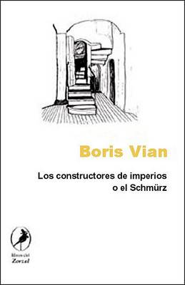 Book cover for Los Constructores de Imperios O El Schmurz