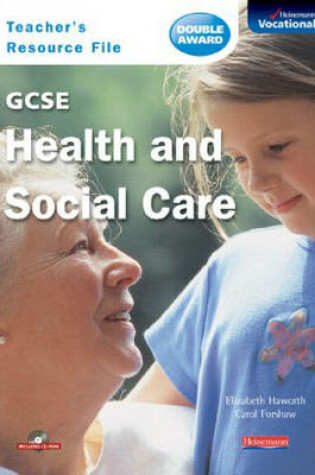 Cover of GCSE Health & Social Care Teacher's Resource File & CD-ROM