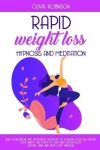 Book cover for Rapid Weight Loss Hypnosis and Meditation