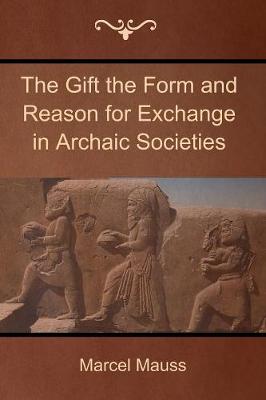 Book cover for The Gift the Form and Reason for Exchange in Archaic Societies