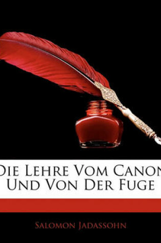 Cover of Die Lehre Vom Canon Und Von Der Fuge