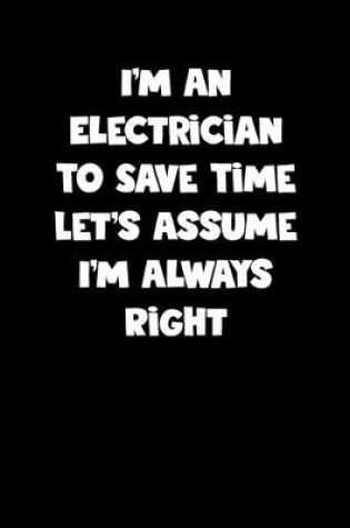 Cover of Electrician Notebook - Electrician Diary - Electrician Journal - Funny Gift for Electrician