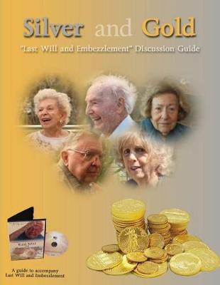 Book cover for Silver and Gold, Second Edition - Last Will and Embezzlement Discussion Guide