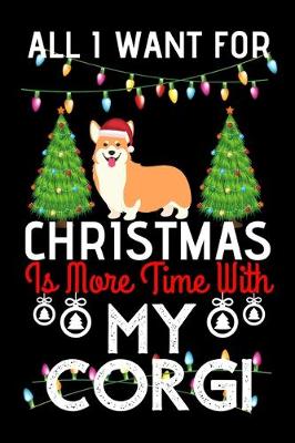 Book cover for All i want for Christmas is more time with my corgi