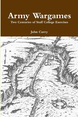 Book cover for Army Wargames Two Centuries of Staff College Exercises