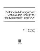 Book cover for Data Base Management with Double Helix for the Macintosh and Vax