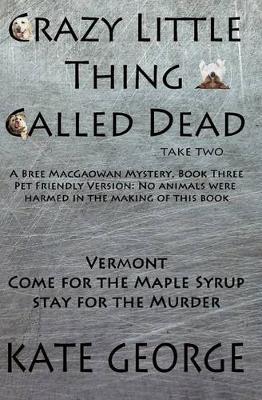 Book cover for Crazy Little Thing Called Dead Take Two