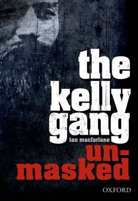 Book cover for The Kelly Gang unmasked