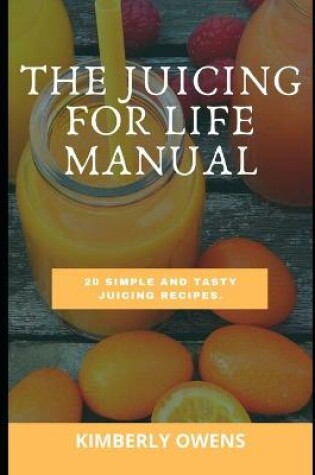 Cover of The Juicing for Life Manual