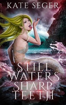Book cover for Still Waters Sharp Teeth