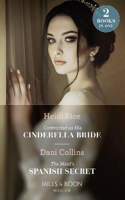 Book cover for Contracted As His Cinderella Bride / The Maid's Spanish Secret