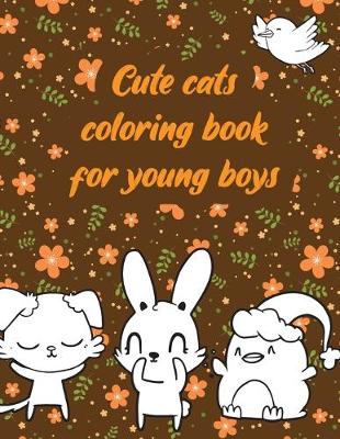 Book cover for Cute cats coloring book for young boys