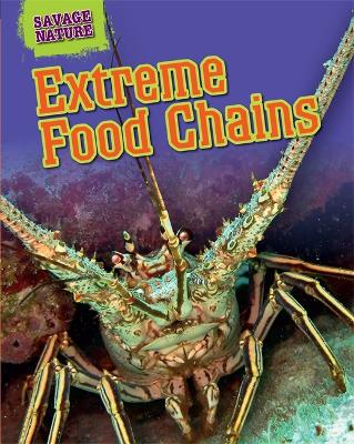 Cover of Savage Nature: Extreme Food Chains