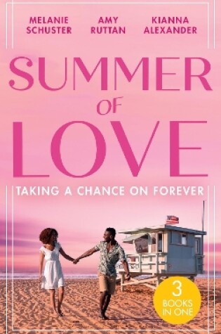 Cover of Summer Of Love: Taking A Chance On Forever