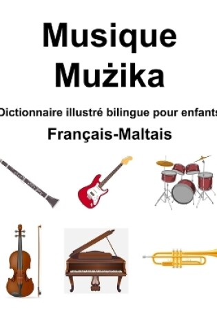 Cover of Fran�ais-Maltais Musique / Mużika Dictionnaire illustr� bilingue pour enfants