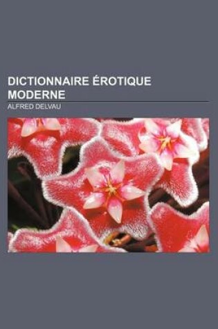 Cover of Dictionnaire Erotique Moderne