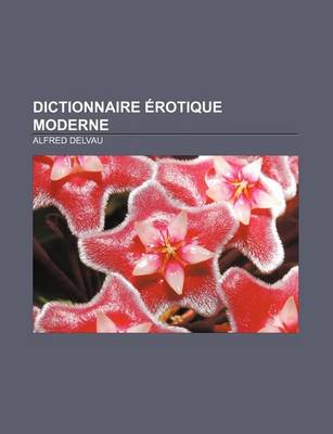 Book cover for Dictionnaire Erotique Moderne