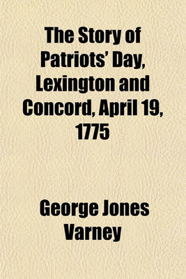 Book cover for The Story of Patriots' Day, Lexington and Concord, April 19, 1775