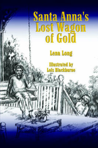 Cover of Santa Anna's Lost Wagon of Gold