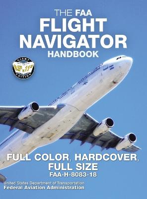 Book cover for The FAA Flight Navigator Handbook - Full Color, Hardcover, Full Size