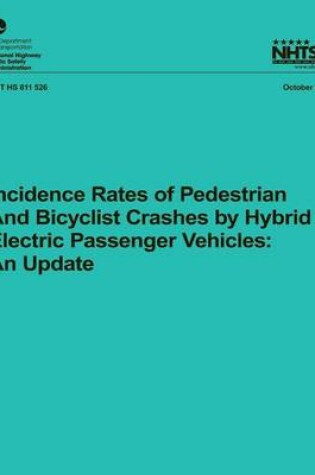 Cover of Incidence Rates of Pedestrian and Bicyclist Crashes by Hybrid Electric Passenger Vehicles