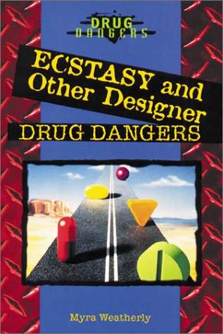 Book cover for Ecstasy and Other Designer Drug Dangers